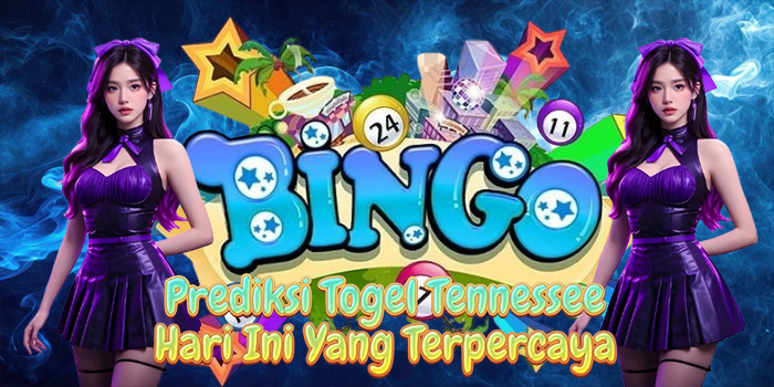 Prediksi Togel Tennessee Hari Ini Yang Terpercaya